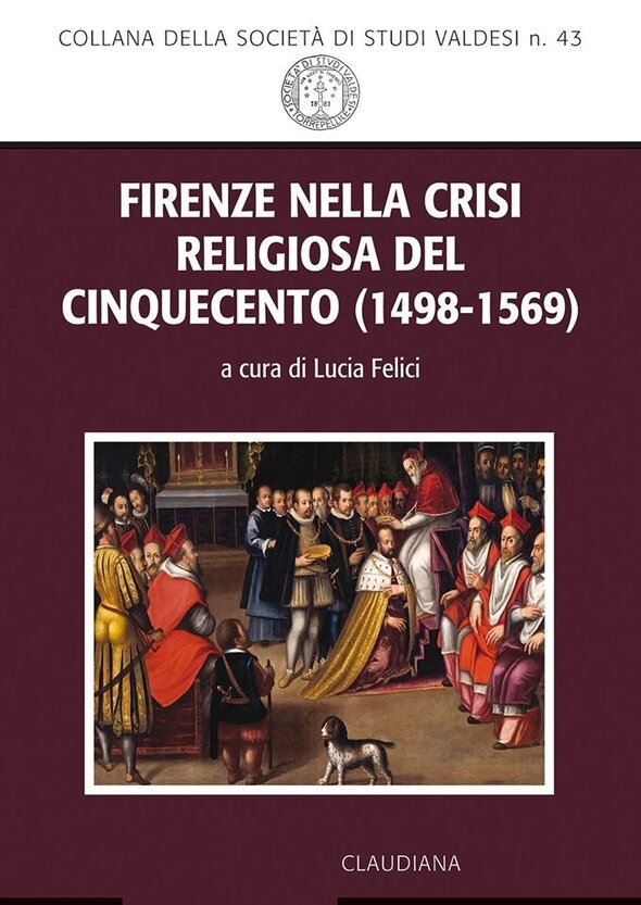 Firenze nella crisi religiosa del Cinquecento (1498-1569)