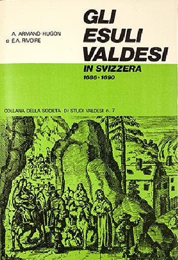 N.7 Augusto Armand Hugon, Gli esuli valdesi in Svizzera 1686-1690