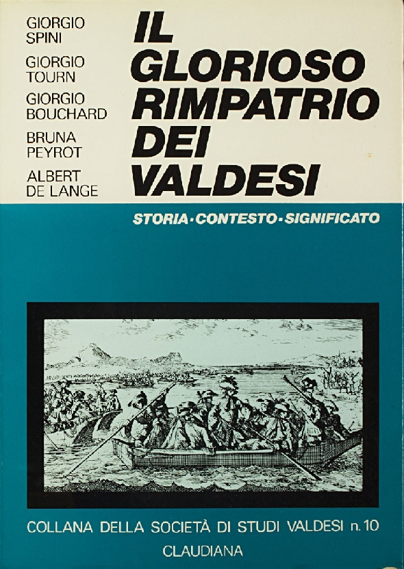 Il glorioso rimpatrio dei Valdesi. Storia, contesto, significato