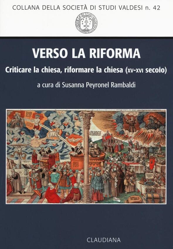 Verso la Riforma. Criticare la chiesa, riformare la chiesa (XV-XVI secolo)