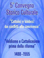 Valdismo e Cattolicesimo prima della Riforma<br />
Usseaux, 2 agosto 2008