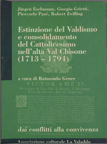 Estinzione del valdismo e consolidamento del Cattolicesimo in alta Val Chisone (1713-1794)