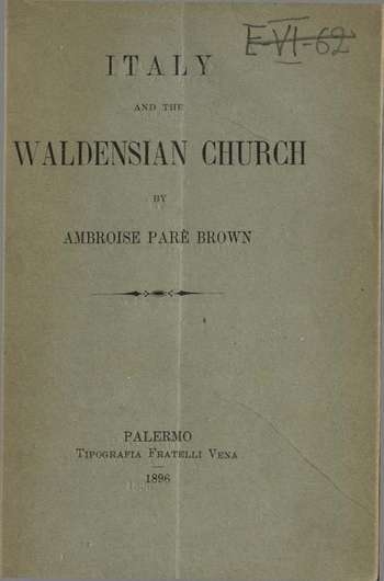 Italy and the Waldensian Church, A. Parè Brown