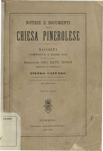 Notizie e documenti della chiesa pinerolese - Vol. 6, P. Caffaro