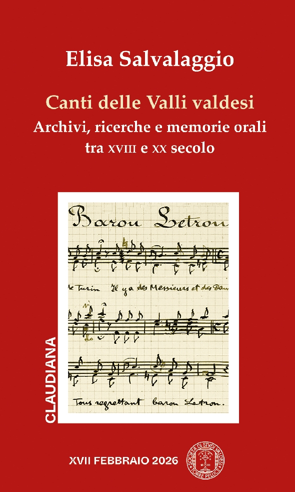 2026 - Canti delle Valli valdesi. Archivi, ricerche e memorie orali tra XVIII e XX secolo.